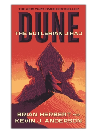 [PDF] Free Download Dune: The Butlerian Jihad By Brian Herbert & Kevin J. Anderson