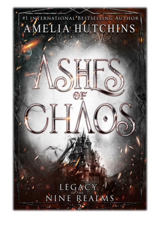 [PDF] Free Download Ashes of Chaos By Amelia Hutchins