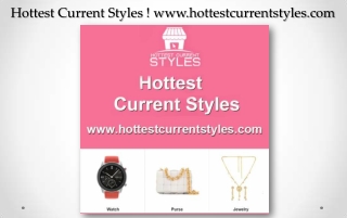 Hottest Current Styles - www.hottestcurrentstyles.com, Add. 1731 Howe Ave. Ste. 508 Sacramento, CA 95825