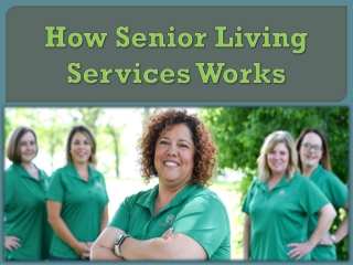 How Senior Living Services Works