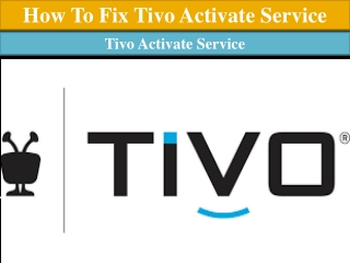 How To Fix Tivo Activate Service