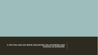 5 Tips You Can Use When Evaluating The Upcoming CBSE schools in Gurgaon.