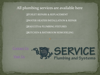 All plumbing services are available here