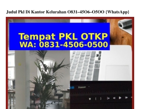 Judul Pkl Di Kantor Kelurahan Ô831-45Ô6-Ô5ÔÔ{WhatsApp}