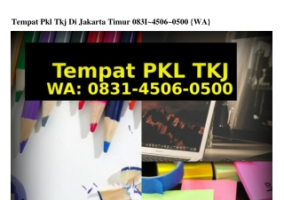 Tempat Pkl Tkj Di Jakarta Timur O831·45O6·O5OO{WhatsApp}