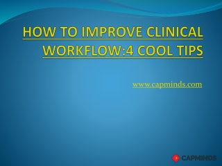 How To Improve Clinical Workflow:4 Cool Tips