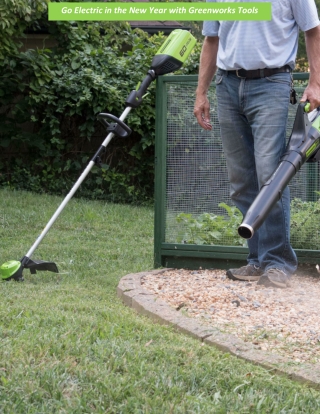 Go Electric in the New Year with Greenworks Tools