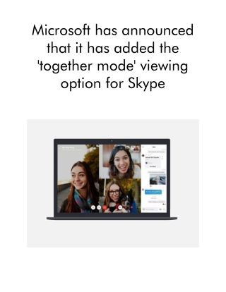 Microsoft has announced that it has added the 'together mode' viewing option for Skype