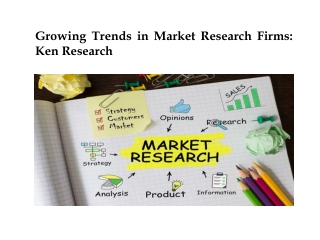 Growing Trends in Market Research Firms: Ken Research