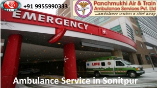 Select Risk free Ambulance Service in Sonitpur for Safest Patient Transportation