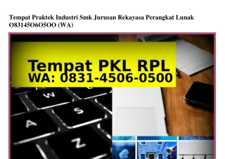 Tempat Praktek Industri Smk Jurusan Rekayasa Perangkat Lunak 0831–4506–0500[WhatsApp]