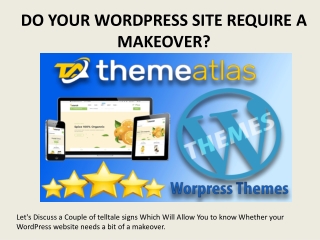 DO YOUR WORDPRESS SITE REQUIRE A MAKEOVER?