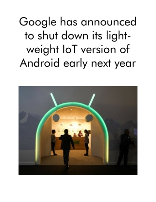 Google Has Announced to Shut Down Its Light-weight IoT Version of Android Early Next Year