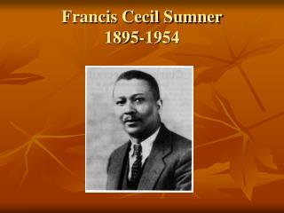 Francis Cecil Sumner 1895-1954