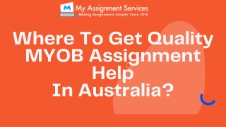 Where To Get Quality MYOB Assignment Help In Australia?