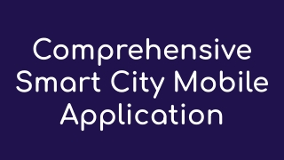 Comprehensive Smart City Mobile Application