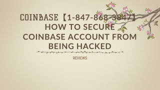 【1-847-868-3847】How to secure coinbase account from being hacked