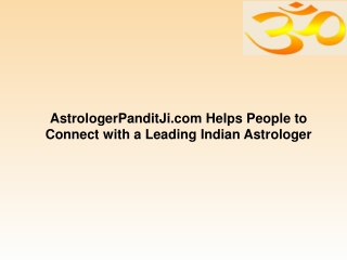 AstrologerPanditJi.com Helps People to Connect with a Leading Indian Astrologer