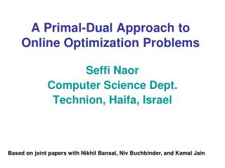 A Primal-Dual Approach to Online Optimization Problems