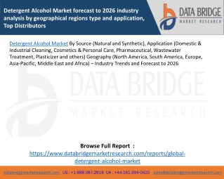 Detergent Alcohol Market forecast to 2026 industry analysis by geographical regions type and application, Top Distributo