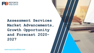 Assessment Services Market - Industry Analysis, Size, Share, Growth, Trends And Forecast 2020 - 2027