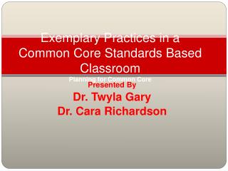 Exemplary Practices in a Common Core Standards Based Classroom Planning for Common Core