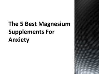 The 5 best magnesium supplements for anxiety