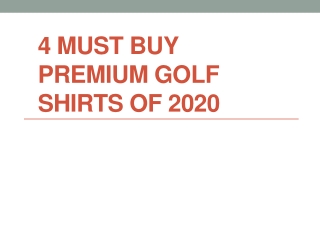 4 Must Buy Premium Golf Shirts of 2020