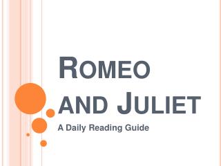 Romeo and Juliet