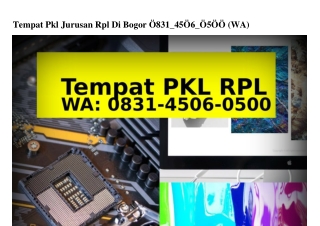 Tempat Pkl Jurusan Rpl Di Bogor 0831_4506_0500(WA)