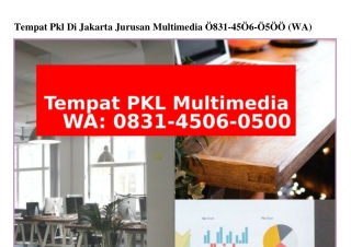 Tempat Pkl Di Jakarta Jurusan Multimedia Ö83145Ö6Ö5ÖÖ(whatsApp)