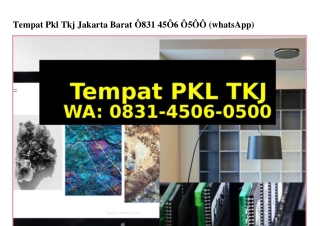 Tempat Pkl Tkj Jakarta Barat Ô831 45Ô6 Ô5ÔÔ(WA)