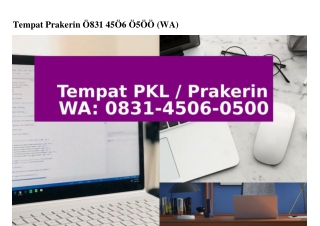 Tempat Prakerin Ö831 45Ö6 Ö5ÖÖ(WA)