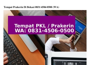 Tempat Prakerin Di Bekasi 0831•4506•0500{WA}