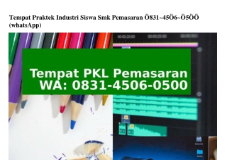 Tempat Praktek Industri Siswa Smk Pemasaran Ô831•45Ô6•Ô5ÔÔ[WhatsApp]