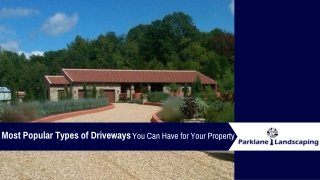 Most Popular Types of Driveways You Can Have for Your Property