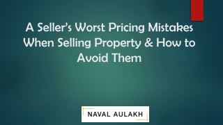 A Seller’s Worst Pricing Mistakes When Selling Property & How to Avoid Them