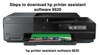 Steps to download hp printer assistant software 8620