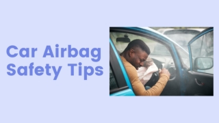 Car Airbag Safety Tips