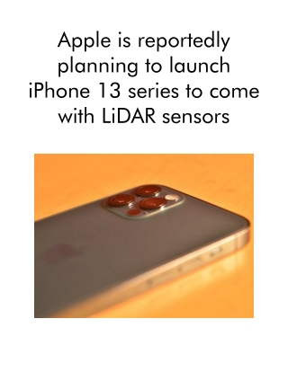 Apple is reportedly planning to launch iPhone 13 series to come with LiDAR sensors