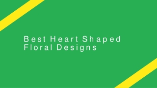 best heart shaped floral designs