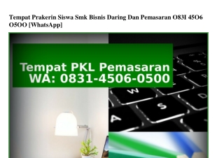 Tempat Prakerin Siswa Smk Bisnis Daring Dan Pemasaran Ô831 45Ô6 Ô5ÔÔ(WA)