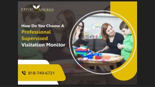 How Do You Choose a Professional Supervised Visitation Monitor