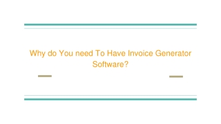 Why do You need To Have Invoice Generator Software?
