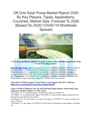 Off Grid Solar Pump Market Report 2020 By Key Players, Types, Applications, Countries, Market Size, Forecast To 2026 (Ba
