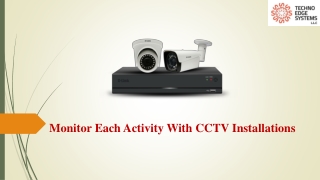Monitor Each Activity With CCTV Installations