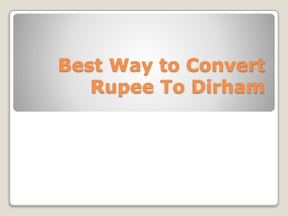 Best Way to Convert Rupees To Dirham