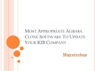 Most Appropriate Alibaba Clone Software To Update Your B2B Company