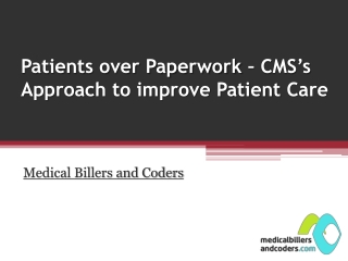 Patients over Paperwork – CMS’s Approach to improve Patient Care