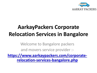 AarkayPackers Corporate Relocation Services in Bangalore